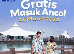 Masuk Ancol Gratis Jam Berapa