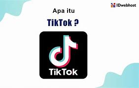 Tiktok Adalah Menurut Para Ahli